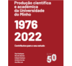 Produção científica e académica da Universidade do Minho 1976-2022: Contributos para o seu estudo