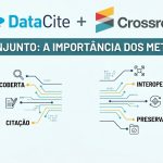 Crossref e DataCite lançam guia sobre importância dos metadados na integridade científica