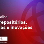 Grupo de trabalho sobre Gestão dos Repositórios, Boas Práticas e Inovações. Inscreva-se!